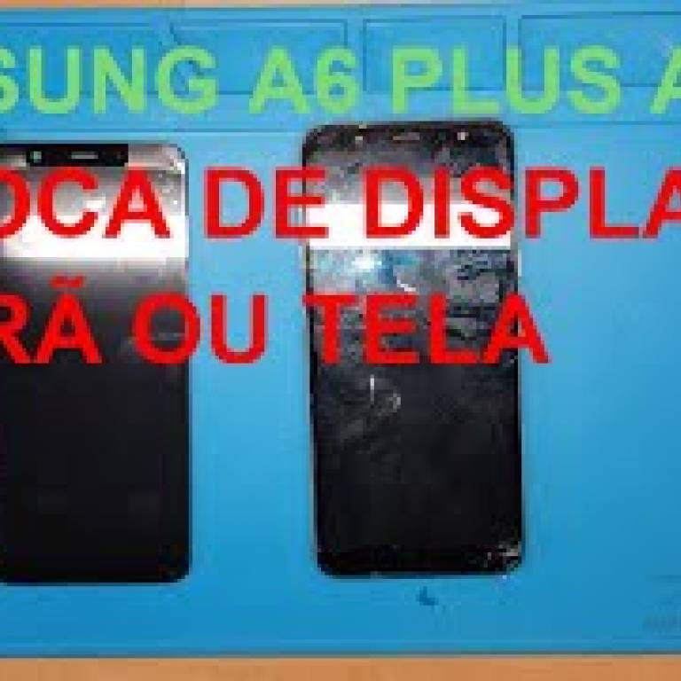 Como trocar ecrã Samsung Galaxy A6 Plus, trocar tela A6+